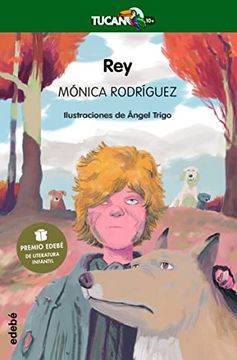 portada Rey (Premio Edebé de Literatura Infantil 2022) (Tucán Verde) (in Spanish)