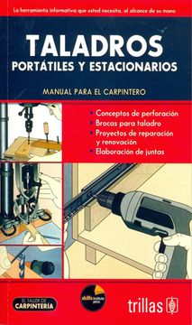 portada Taladros Portatiles y Estacionarios, Manual Para el Carpintero
