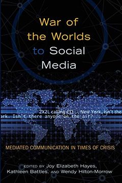 portada War of the Worlds to Social Media; Mediated Communication in Times of Crisis (12) (Mediating American History) (in English)