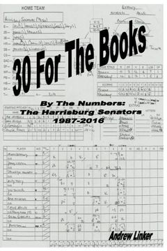 portada 30 For The Books: By The Numbers, The Harrisburg Senators, 1987-2016