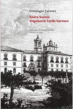 portada André Soares: Arquitecto Tardo-Barroco 