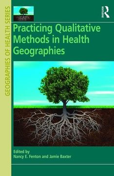 portada Practicing Qualitative Methods in Health Geographies (en Inglés)