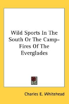 portada wild sports in the south or the camp-fires of the everglades (en Inglés)
