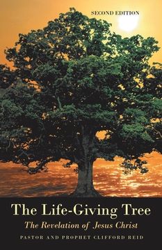 portada The Life-Giving Tree: The Revelation of Jesus Christ (en Inglés)