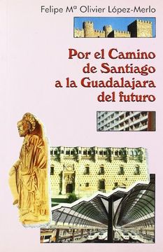 portada Por el Camino de Santiago a la Guadalajara del Futuro