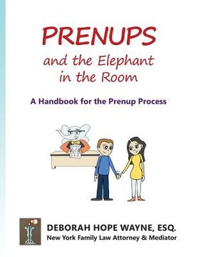 portada Prenups and the Elephant in the Room: A Handbook for the Prenup Process (in English)