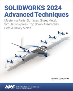 portada Solidworks 2024 Advanced Techniques: Mastering Parts, Surfaces, Sheet Metal, Simulationxpress, Top-Down Assemblies, Core & Cavity Molds (in English)