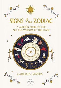 portada Signs of the Zodiac: A Modern Guide to the Age-Old Wisdom of the Stars (en Inglés)
