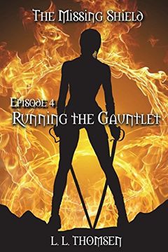 portada Running the Gauntlet: The Missing Shield, Episode 4 (Volume 4) (en Inglés)