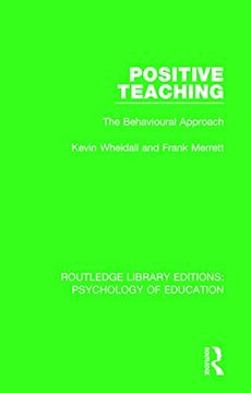portada Positive Teaching: The Behavioural Approach (Routledge Library Editions: Psychology of Education) 