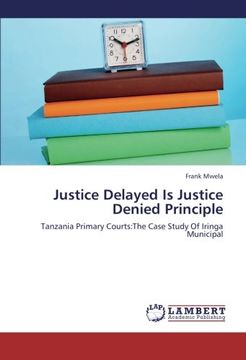 portada Justice Delayed Is Justice Denied Principle
