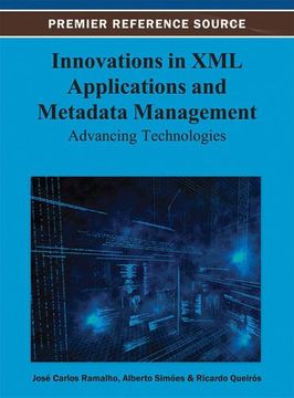 portada innovations in xml applications and metadata management: advancing technologies (en Inglés)