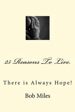 portada 25 Reasons To Live: There is Always Hope!