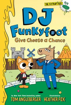 portada Dj Funkyfoot: Give Cheese a Chance (dj Funkyfoot #2) (The Flytrap Files) (en Inglés)