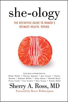 portada She-Ology: The Definitive Guide to Women's Intimate Health. Period. (en Inglés)