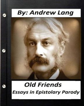 portada Old Friends: Essays in Epistolary Parody (1890) By Andrew Lang