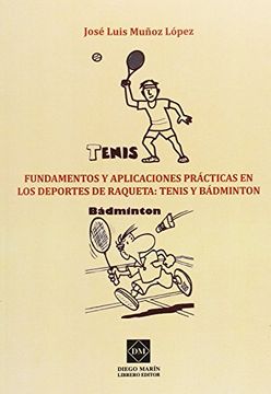 portada Fundamentos y Aplicaciones Practicas en los Deportes de Raqueta: Tenis y Badminton