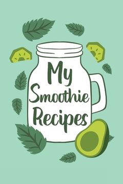 portada My Smoothie Recipes (en Inglés)