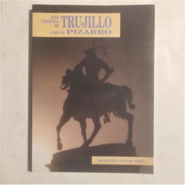 portada Guía Turística de Trujillo y Vida de Pizarro