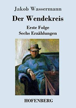 portada Der Wendekreis: Erste Folge Sechs Erzählungen (in German)