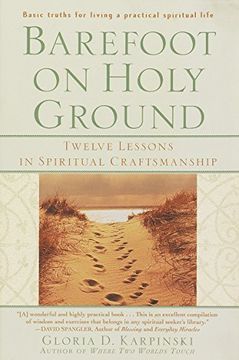 portada Barefoot on Holy Ground: Twelve Lessons in Spiritual Craftsmanship (en Inglés)