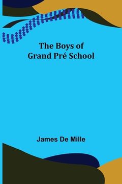 portada The Boys of Grand Pré School (en Inglés)