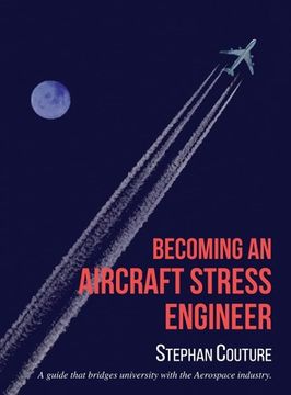 portada Becoming an Aircraft Stress Engineer: A guide that bridges university with the aerospace industry (en Inglés)