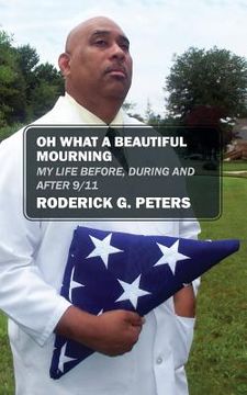 portada Oh What a Beautiful Mourning: My Life Before, During and After 9/11 (en Inglés)
