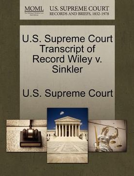 portada u.s. supreme court transcript of record wiley v. sinkler (en Inglés)