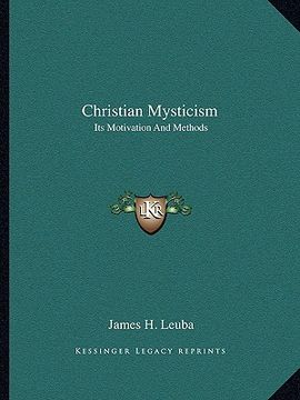 portada christian mysticism: its motivation and methods (en Inglés)