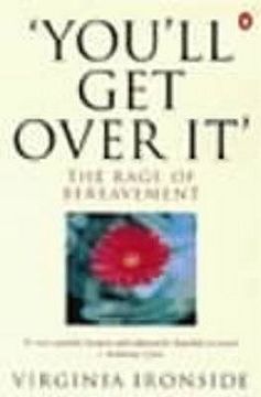 portada you'll get over it: the rage of bereavement (in English)