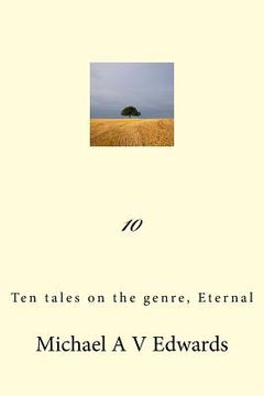 portada 10: Ten tales on the genre, Eternal (en Inglés)