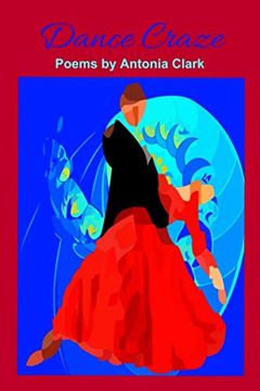 portada Dance Craze: Poems by Antonia Clark (in English)