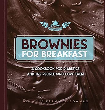 portada Brownies for Breakfast: A Cookbook for Diabetics and the People who Love Them (in English)