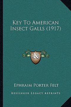 portada key to american insect galls (1917) (in English)