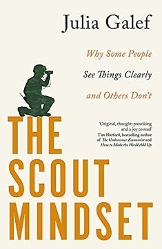 portada The Scout Mindset: Why Some People see Things Clearly and Others Don'Th (in English)