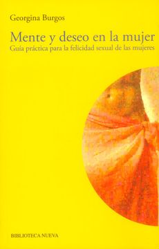 portada Mente y Deseo en la Mujer Guía Práctica Para la Felicidad Sexual de las Mujeres