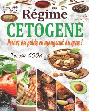 portada Régime Cétogène: Perdez du poids en mangeant du gras ! Plan de repas de 28 jours pour transformez votre corps en une machine à brûler l