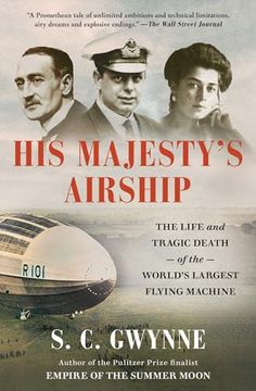 portada His Majesty's Airship: The Life and Tragic Death of the World's Largest Flying Machine (en Inglés)