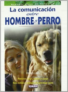 portada La Comunicacion Entre Hombre y Perro (in Spanish)