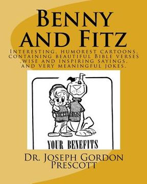 portada Benny and Fitz: Interesting, humorest cartoons, containing beautiful Bible verses, wise and inspiring sayings, and very neaningful jok (en Inglés)