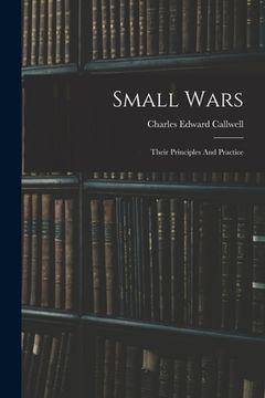 portada Small Wars: Their Principles And Practice