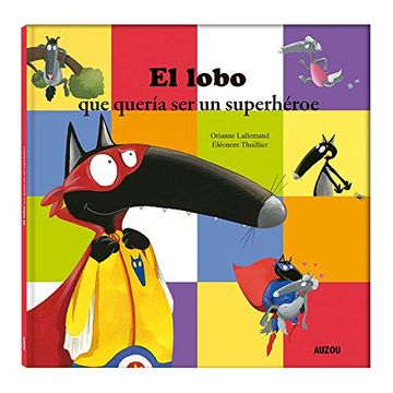 portada El Lobo que Quería ser un Superhéroe (in Spanish)