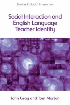 portada Social Interaction and elt Teacher Identity (Studies in Social Interaction) 