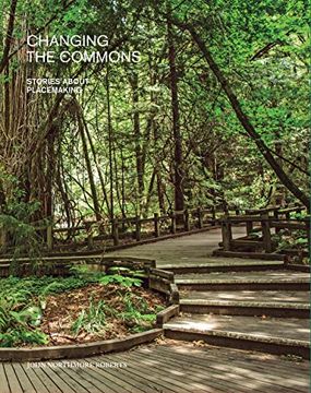 portada Changing the Commons: Stories About Placemaking 