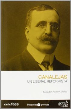 portada Canalejas: Un Liberal Reformista (in Spanish)
