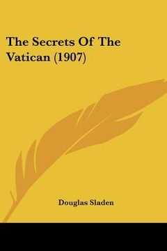 portada the secrets of the vatican (1907) (en Inglés)