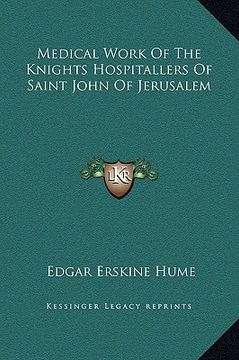 portada medical work of the knights hospitallers of saint john of jerusalem (en Inglés)