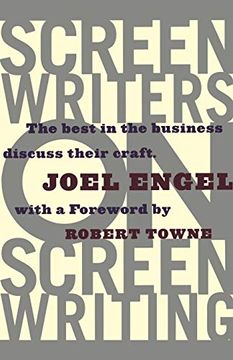 portada Screenwriters on Screen-Writing: The Best in the Business Discuss Their Craft 