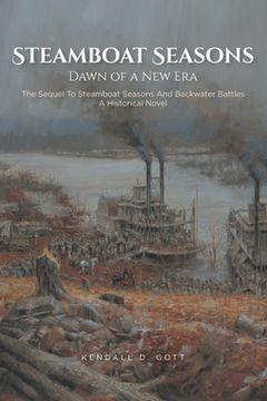 portada Steamboat Seasons: The Sequel To Steamboat Seasons And Backwater Battles A Historical Novel (in English)
